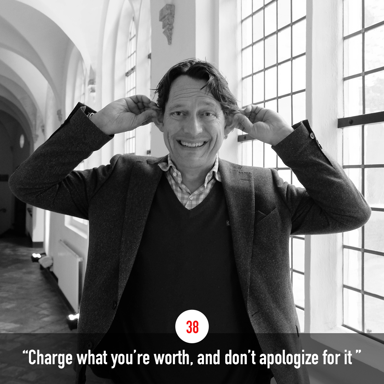 CHARGE WHAT YOU’RE WORTH AND DON’T APOLOGIZE FOR IT